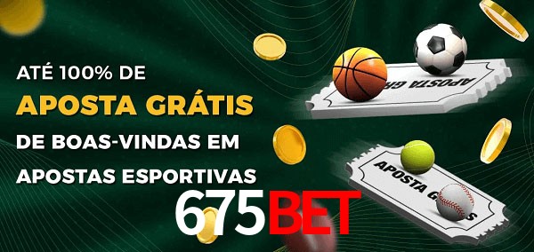 675Bet Ate 100% de Aposta Gratis