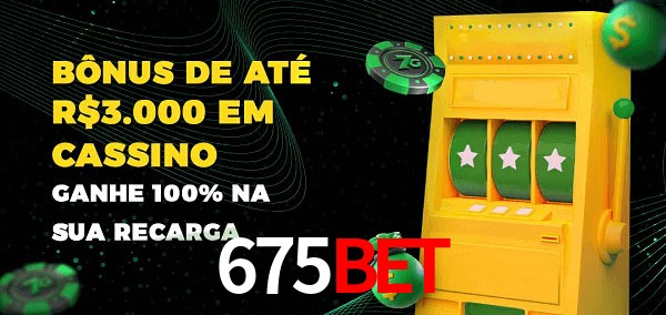 675Bet melhor bônus de depósito